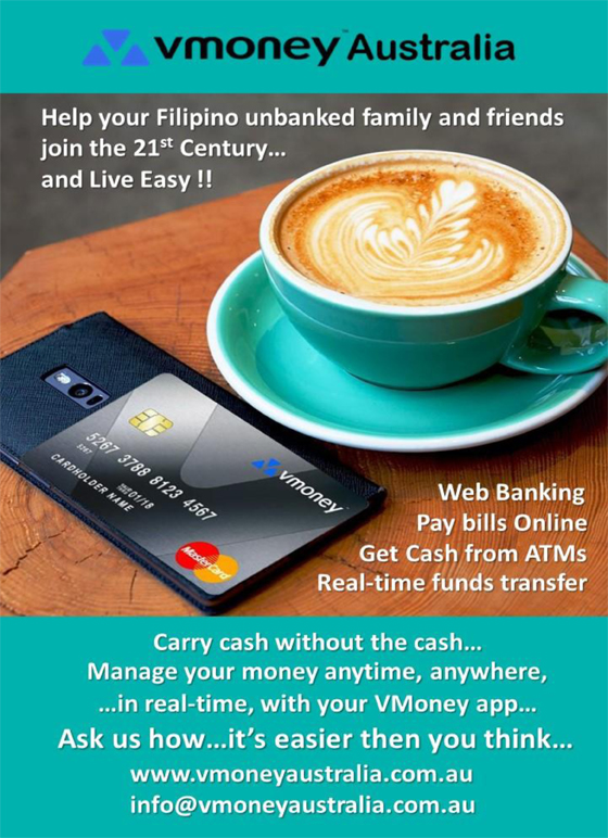 VMoney Australia
Web Banking
Pay bills Online
Get Cash from ATMs
Real-time funds transfer
www.vmoneyaustralia.com.au
info@vmoneyaustralia.com.au